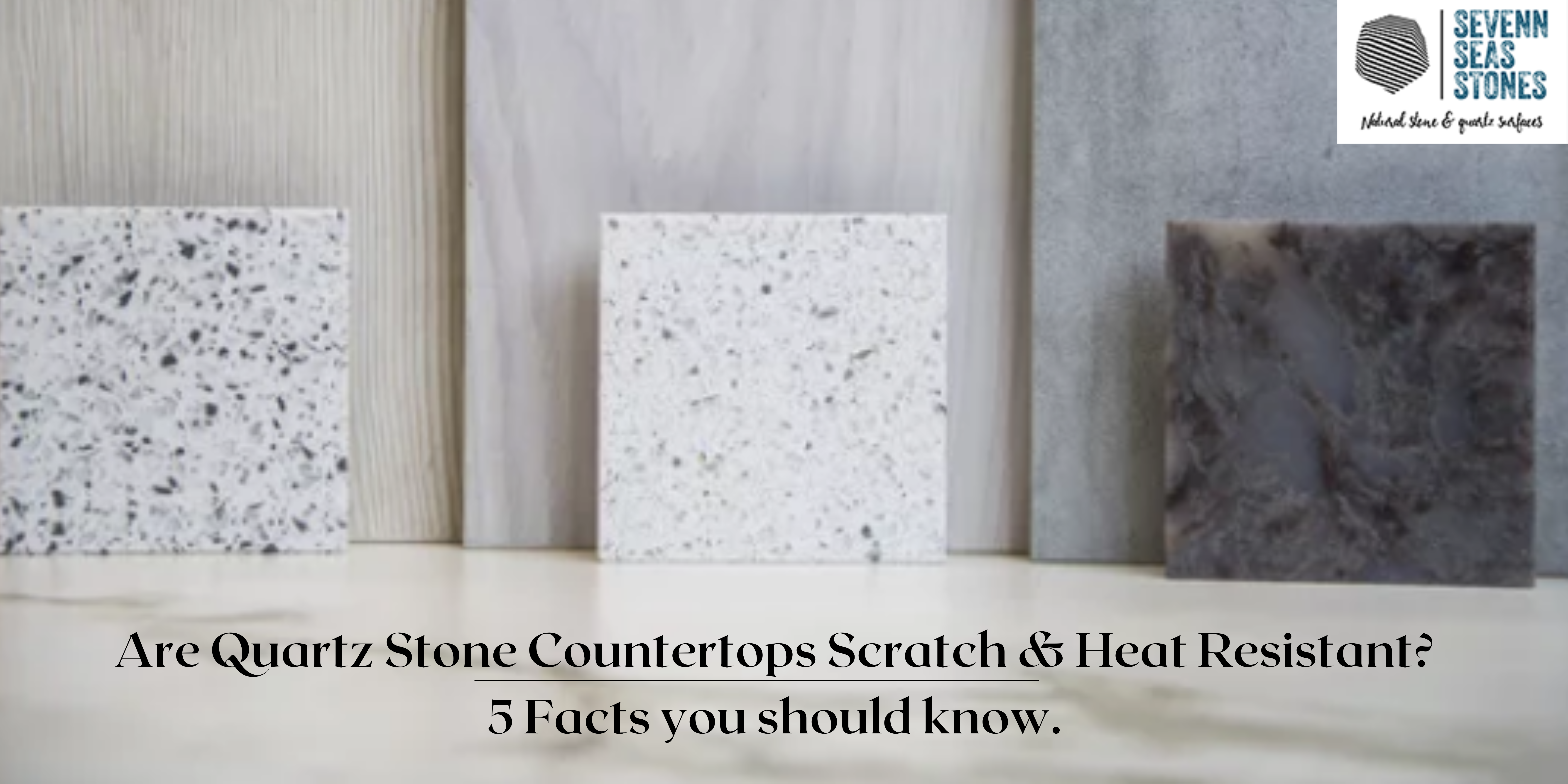 blog-Are Quartz Stone Countertops Scratch & Heat Resistant? 5 Facts You Should Know