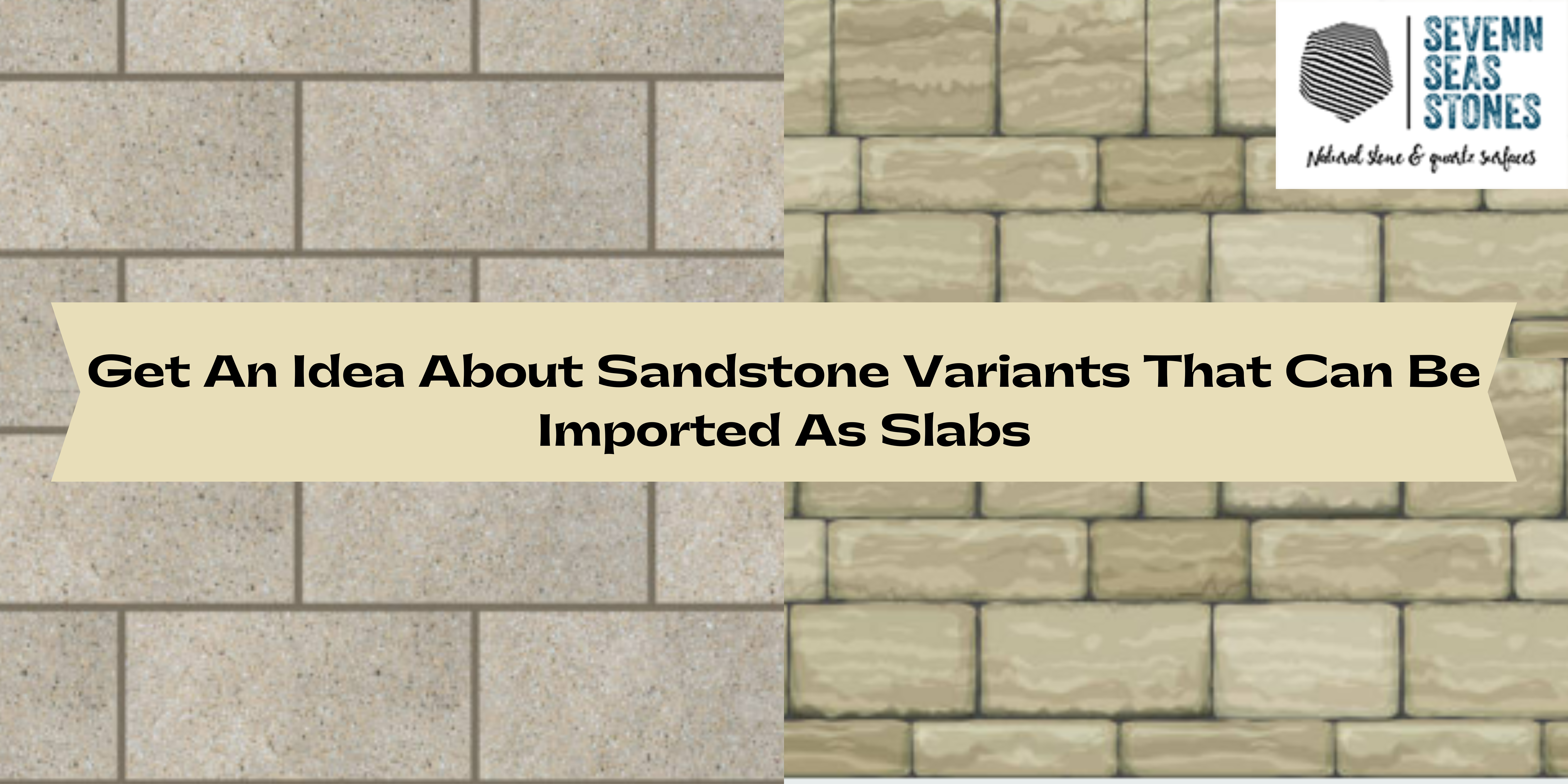 blog-Get An Idea About Sandstone Variants That Can Be Imported As Slabs